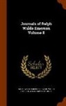 Edward Waldo Emerson, Ralph Waldo Emerson, Waldo Emerson Forbes - Journals of Ralph Waldo Emerson Volume 8