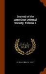 American Oriental Society - Journal of the American Oriental Society, Volume 6