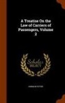 Norman Fetter - A Treatise On the Law of Carriers of Passengers, Volume 2