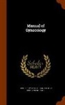 Alexander Hugh Freeland Barbour, David Berry Hart - Manual of Gynecology