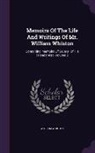 William Whiston - Memoirs of the Life and Writings of Mr. William Whiston: Containing, Memoirs of Several of His Friends Also, Volume 2
