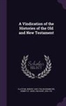 Henry St John Bolingbroke, Robert Clayton - A Vindication of the Histories of the Old and New Testament