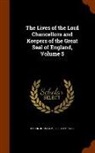 Baron John Campbell Campbell - The Lives of the Lord Chancellors and Keepers of the Great Seal of England, Volume 5