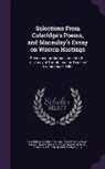 G. A. Chase, Samuel Taylor Coleridge, Thomas Babington Macaulay Bar Macaulay - Selections from Coleridge's Poems, and Macaulay's Essay on Warren Hastings: Prescribed for Matriculation Into the University of Toronto and for Teache