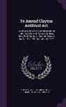 United States Congress House Committe - To Amend Clayton Antitrust ACT: Hearings Before the Committee on the Judiciary, House of Representatives, Sixty-Fifth Congress, Second Session on H.J