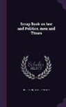 George Robertson - Scrap Book on Law and Politics, Men and Times