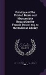 Francis Douce, Bodleian Library - Catalogue of the Printed Books and Manuscripts Bequeathed by Francis Douce, Esq. to the Bodleian Library