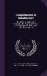 C. Annique 1969 Un, Sloan School Of Management - Complements or Substitutes?: The Effects of Organization Communication Routine and Project Team Management Practices on Innovation Capability