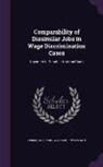 Anil Verma, Phyllis Ann Wallace - Comparability of Dissimilar Jobs in Wage Discrimination Cases: Vuyanich V. Republic National Bank