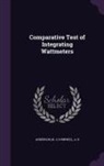 M. J. Anderson, A. B. Cornwell - Comparative Test of Integrating Wattmeters