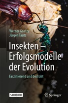 Gnatzy, Werner Gnatzy, Jürgen Tautz - Insekten - Erfolgsmodelle der Evolution