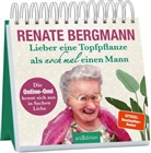 Renate Bergmann - Lieber eine Topfpflanze als noch mal einen Mann
