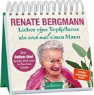 Renate Bergmann - Lieber eine Topfpflanze als noch mal einen Mann