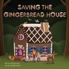 Lois Wickstrom, Ada Konewki - Saving the Gingerbread House