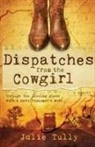 Julie Tully - Dispatches from the Cowgirl