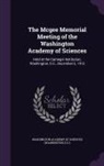 Washington Academy of Sciences (Washingt - The Mcgee Memorial Meeting of the Washington Academy of Sciences: Held at the Carnegie Institution, Washington, D.C., December 5, 1913