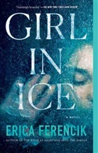 Erica Ferencik, Ferencik Erica - Girl in Ice
