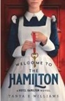 Tanya E Williams, Tanya E Williams, Tanya E. Williams - Welcome To The Hamilton