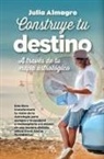 Julia Almagro Padilla - Construye Tu Destino