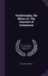 William Carleton - Fardorougha, the Miser; or, The Convicts of Lisnamona