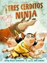 Corey Rosen Schwartz, Dan Santat - Los Tres Cerditos Ninja