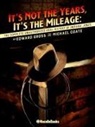 Michael Coate - It's Not the Years, It's the Mileage: The Unofficial, Unauthorized Oral History of Indiana Jones