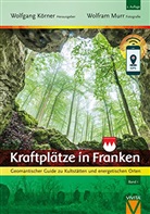 Wolfram Murr, Wolfgang Körner - Kraftplätze in Franken 1