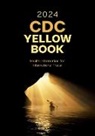 Centers for Disease Control and Prevention (CDC), Gary W. Brunette, Centers for Disease Control and Prevention (CDC), Nemhauser - Cdc Yellow Book 2024