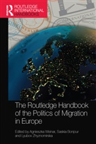 Saskia (University of Amsterdam) Weinar Bonjour, Agnieszka (EDT)/ Bonjour Weinar, Agnieszka (European University Institute Weinar, Agnieszka Bonjour Weinar, Saskia Bonjour, Bonjour Saskia... - Routledge Handbook of the Politics of Migration in Europe