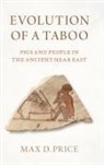 Max D. Price, Max D. (Lecturer in Archaeology Price - Evolution of a Taboo
