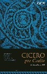 Georgina Longley - Cicero, pro Caelio: A Selection