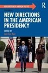 Lori Cox Han, Lori (Chapman University Cox Han, Lori Cox Han, Cox Han Lori - New Directions in the American Presidency