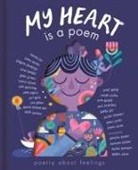 Various Authors, Various Authors, Various Illustrators, Various Illustrators - My Heart is a Poem