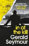 Gerald Seymour - In At The Kill