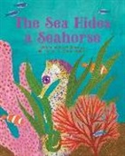 Sara Behrman, Melanie Mikecz - The Sea Hides a Seahorse