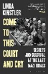 Linda Kinstler - Come to This Court and Cry