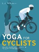 Lexie Williamson, Williamson Lexie - Yoga for Cyclists
