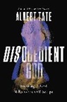 Albert Tate - Disobedient God
