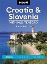 Shann Fountain Alipour - Moon Croatia & Slovenia: With Montenegro (Fourth Edition)