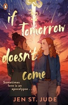 Jen St Jude, Jen St. Jude - If Tomorrow Doesn't Come