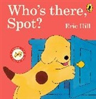 Eric Hill - Who's There, Spot?
