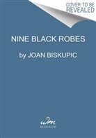 Joan Biskupic - Nine Black Robes