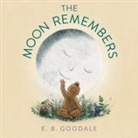 E. B. Goodale, E. B. Goodale - The Moon Remembers