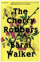 Sarai Walker - The Cherry Robbers