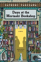 Satoshi Yagisawa - Days at the Morisaki Bookshop