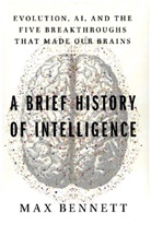 Max Bennett, Max Solomon Bennett - A Brief History of Intelligence