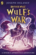 Joseph Delaney - Brother Wulf: Wulf's War