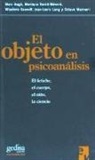 Marc Augé - El objeto en psicoanálisis : el fetiche, el cuerpo, el niño, la ciencia