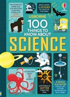 Alex Frith, Frith Alex, Minna Lacey, Lacey Minna, Jerome Martin, Martin Jerome... - 100 Things to Know About Science
