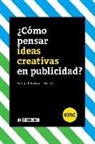 Eduard Farran Teixidó - ¿Cómo pensar ideas creativas en publicidad?